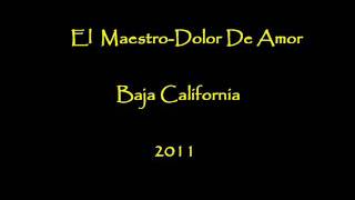 El Maestro-Dolor De Amor.wmv