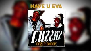 Daz &amp; Snoop - Have U Eva