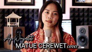 Download lagu MATUE CEREWET - Ayu wiryastuti Cover by Emi mp3 Download lagu MATUE CEREWET - Ayu wiryastuti Cover by Emi mp3