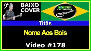 Titãs - Nome aos Bois (Baixo Cover) Vídeo #178