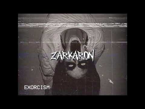 Zarkaron x ZANCTION - Exorcism (Original Mix)