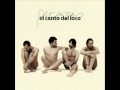 La suerte de mi vida - El Canto del Loco