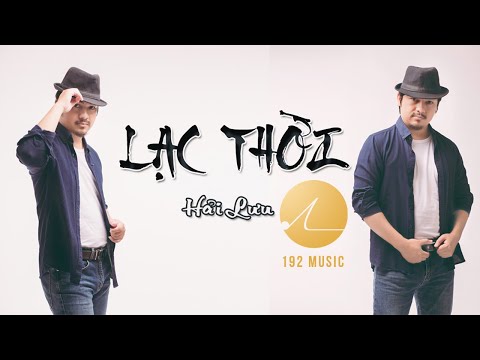 Lạc thời - Hải Lưu
