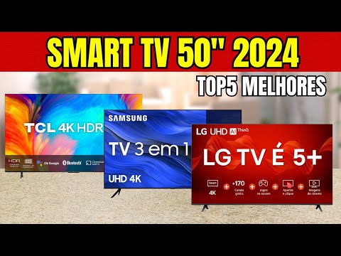 ✅SMART TV 2024: ANALISAMOS AS 5 MELHORES 4K E DE 50 POLEGADAS!