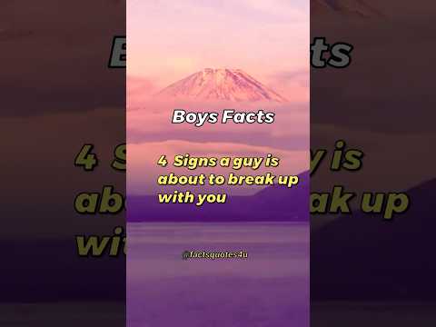 4 signs a guy wants to break up with you...