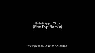Goldfrapp - Thea (RedTop Remix) Official Remix