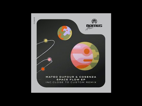 Mateo Dufour & Cosenza - Space Flow