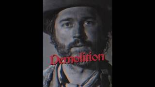 Demolition is the name.