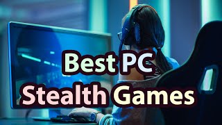 The Best PC Stealth Games