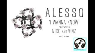 Alesso - I wanna know feat. Nico &amp; Vinz