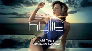 Kylie Minogue - Bittersweet Goodbye - Light Years