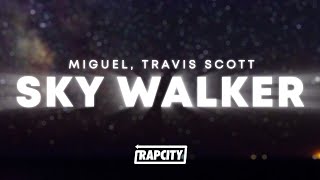 Miguel - Sky Walker (Lyrics) ft. Travis Scott