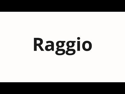 How to pronounce Raggio