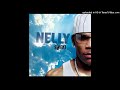 Nelly - River Don't Runnn (Ft. Murphy Lee & Stephen Marley)
