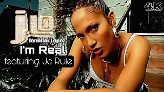 [4K] Jennifer Lopez ft. Ja Rule - I'm Real (Remix) (Music Video)