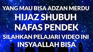 Download lagu BELAJAR ADZAN SHUBUH SEDIH NADA HIJAZ #COCOK_UNTUK_ NAFAS_ PENDEK mp3