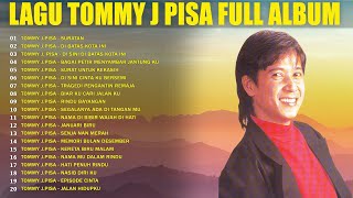 Download lagu Tommy J Pisa Full Album 🚀 Lagu Pop Kenangan Nostalgia Indonesia 80 -90an🚀 Suratan, Di Batas Kota Ini mp3