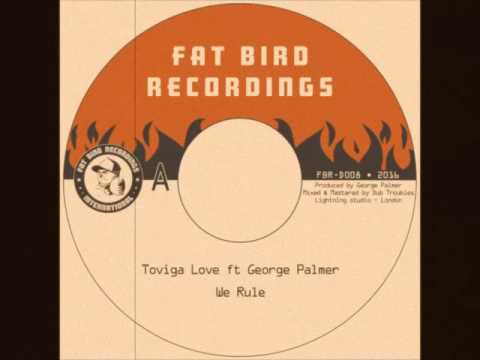 Toviga Love - We Rule (Feat George Palmer)