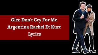 Glee Don&#39;t Cry For Me Argentina Rachel Et Kurt Lyrics