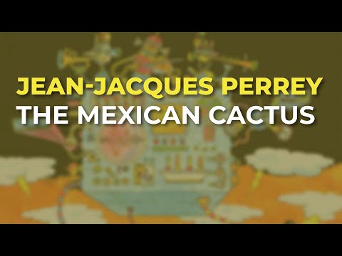 Jean-Jacques Perrey - The Mexican Cactus (Official Audio)