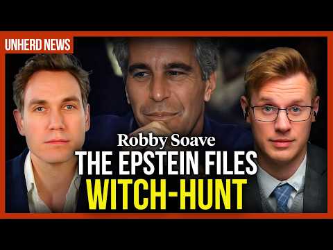 Robby Soave: The Epstein Files witch-hunt