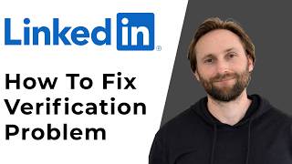 How to Fix LinkedIn Verification Problem [Full Guide 2026]