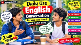 Daily Use English Conversation Between Two Friends | Spoken English Practice | English Speaking
