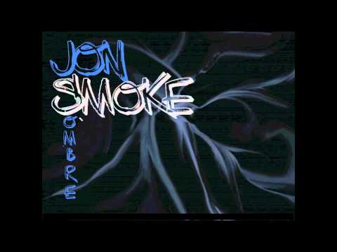 JON SMOKE - SOMBRE