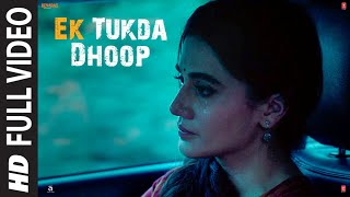 Video thumbnail of "FULL VIDEO: Ek Tukda Dhoop | THAPPAD | Taapsee Pannu | Raghav Chaitanya | Anurag Saikia"