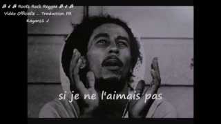 Bob Marley "give thanks and praises" traduction FR