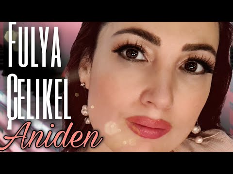 Fulya Çelikel - Aniden