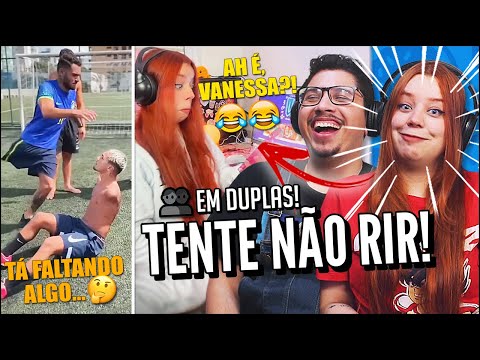TENTE NÃO RIR EM DUPLAS! TÁ FALTANDO ALGO AI HEIN  - OS MELHORES TIK TOK DE COMÉDIA (JOVENS REAGEM)
