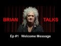 BRIAN MAY - Welcome to my new channel 