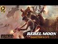 REBEL MOON Director S Cut Trailer Release Details 2024