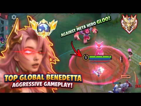 TOP GLOBAL BENEDETTA AGGRESSIVE GAMEPLAY vs META GLOO🍮 - Mobile Legends