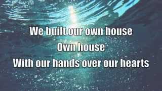 Our Own House - Misterwives (Lyrics)