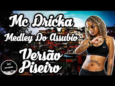 Medley Do Assobio - Mc Dricka (Versão Piseiro) - YouTube
