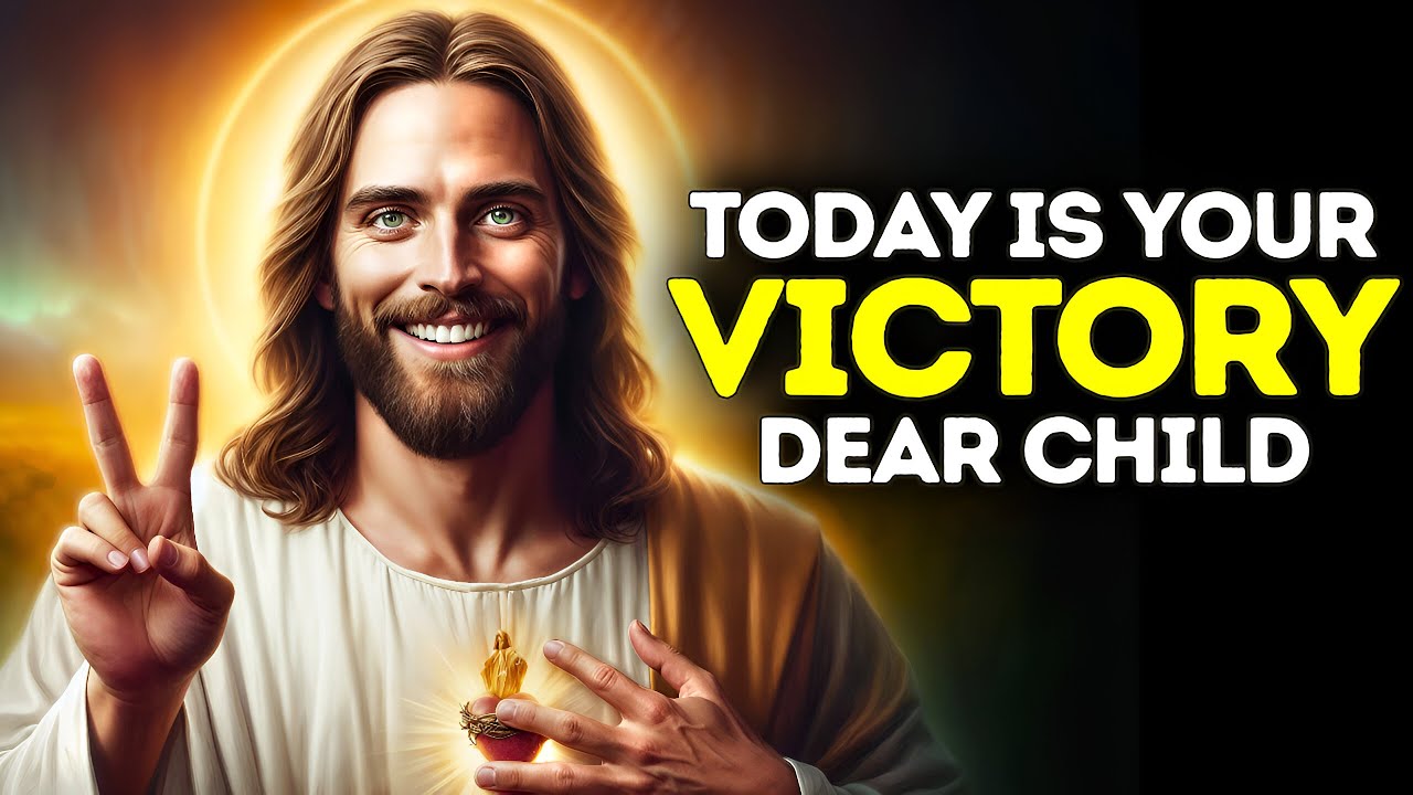 GOD SAYS: TODAY IS YOUR VICTORY | God Message Today | Gods Message Now| God's Message Now Today