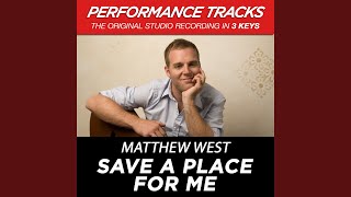 Save A Place For Me (Medium Key Performance Track With Background Vocals; TV Track)