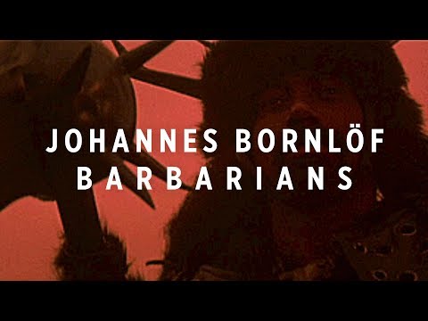 Johannes Bornlöf - Barbarians
