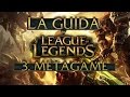 League of Legends - Metagame - Ep3 