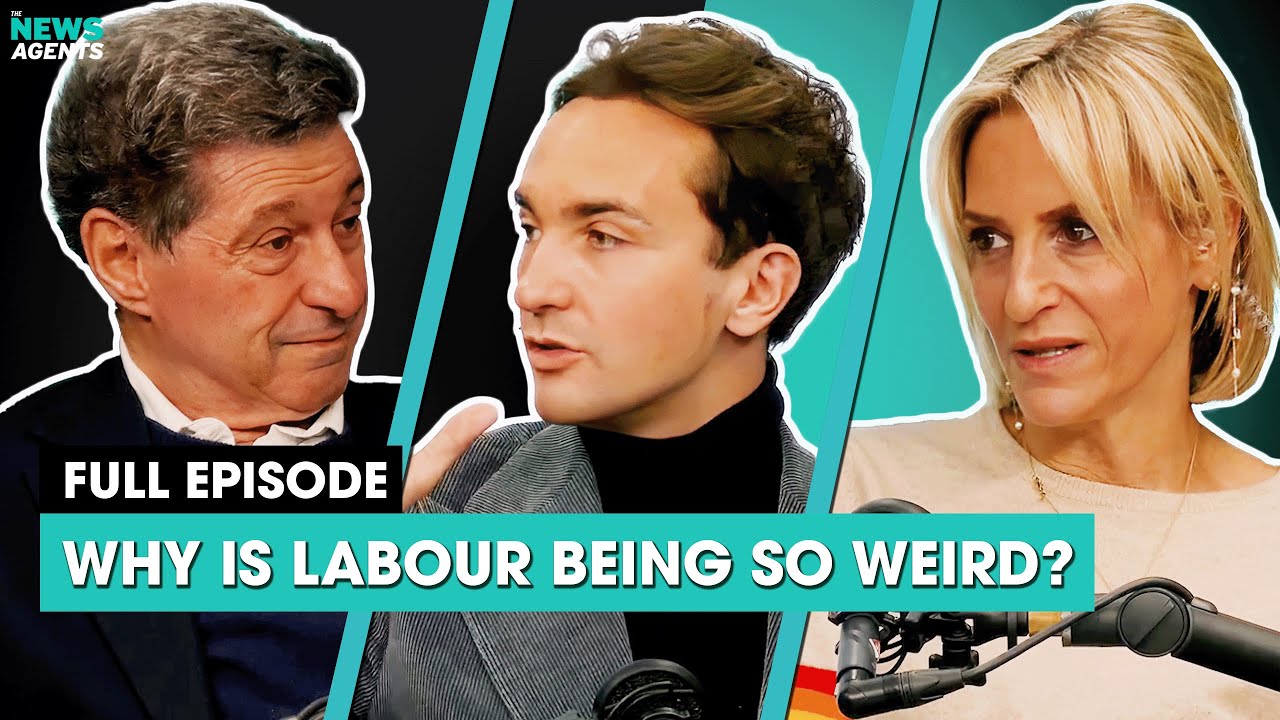 Why is Labour being so weird? | The News Agents