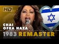 CHAI – OFRA HAZA | Israel 🇮🇱 | Eurovision Song Contest 1983 [HD Remaster]