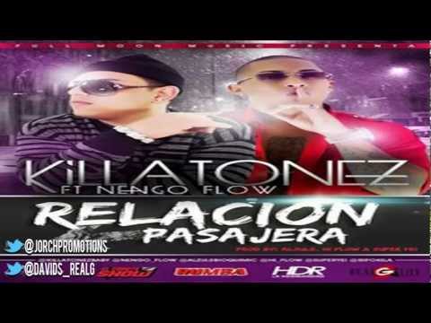 Killatonez Ft Ñengo Flow - Relacion Pasajera ★NEW©REGGAETON★ / SUSCRIBETE (2012)