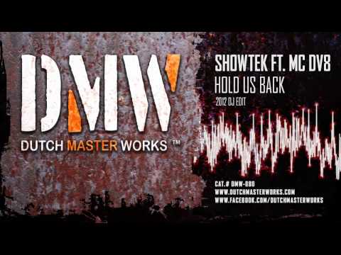 Showtek ft MCDV8 - Hold Us Back (2012 dj Edit) [OFFICIAL]