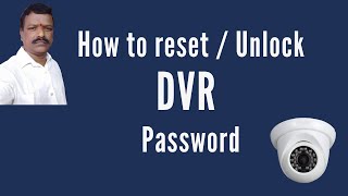 How to dvr password reset | how to unlock cp plus dvr password