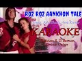 Roz Roz Aankhon Tale KARAOKE Jeeva Asha Bhosle Amit Kumar Shree Gamal