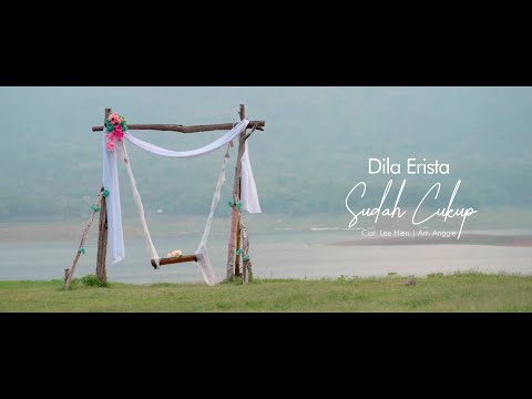 DILA ERISTA - SUDAH CUKUP (OFFICIAL MUSIC VIDEO)