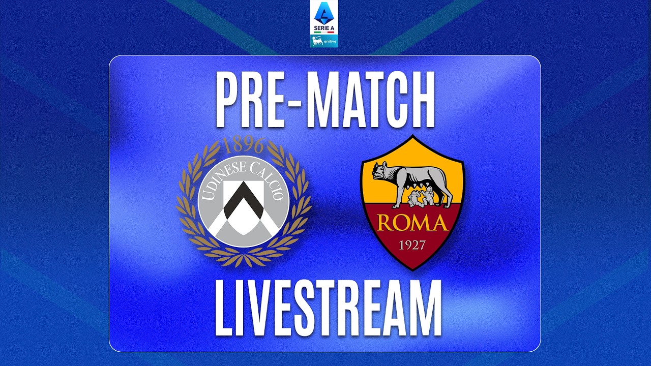 🔴 PRE-MATCH LIVE | UDINESE-ROMA | Serie A Enilive 2026/27
