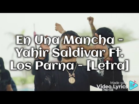 En Una Mancha - Yahir Saldivar Ft. Los Parna - [Letra]